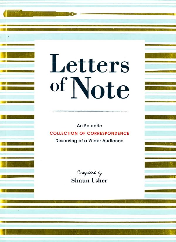 Letters Of Note An Eclectic Collection Of Correspon Fashion